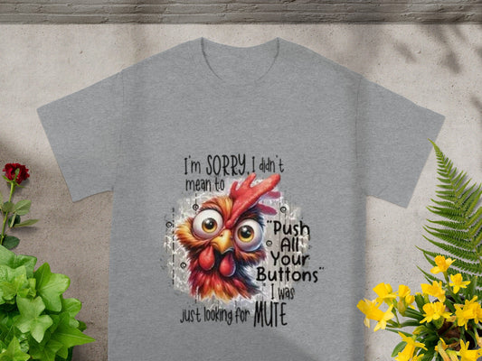 Sorry I Didn't Mean To Push All Your Buttons T-Shirt