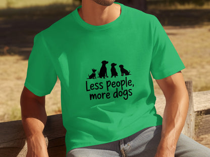 Green T-Shirt with Less People More Dogs Text