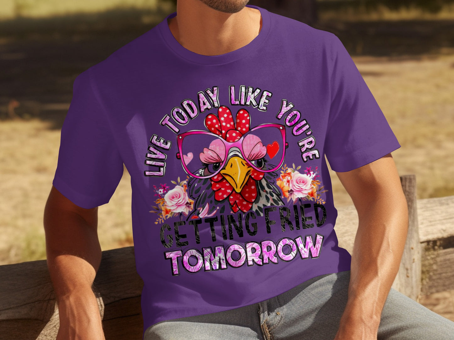 Live Today Like You're Getting Fried Tomorrow Tee