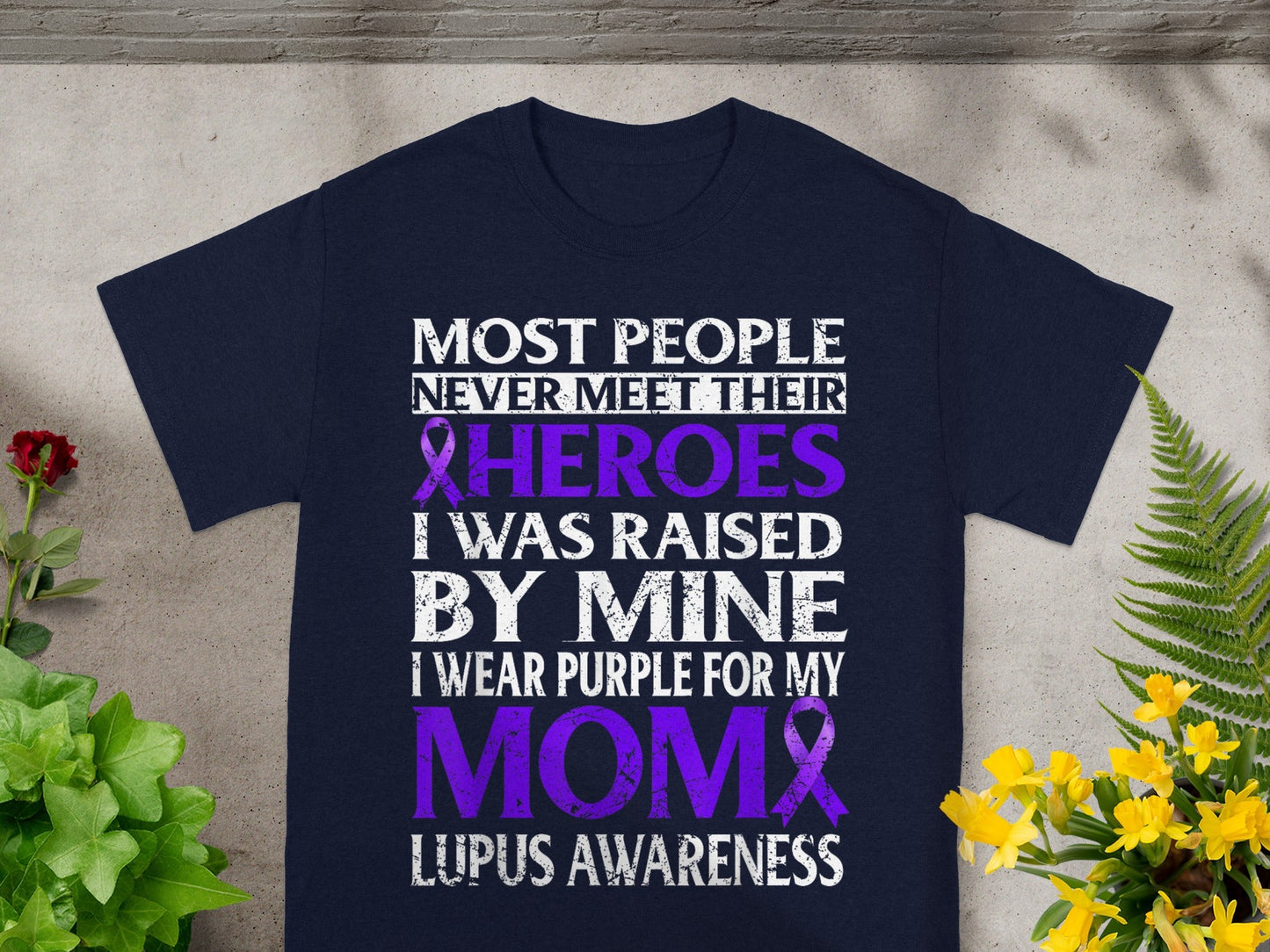 Raised By My Mom Lupus Awareness Heroes T-Shirt