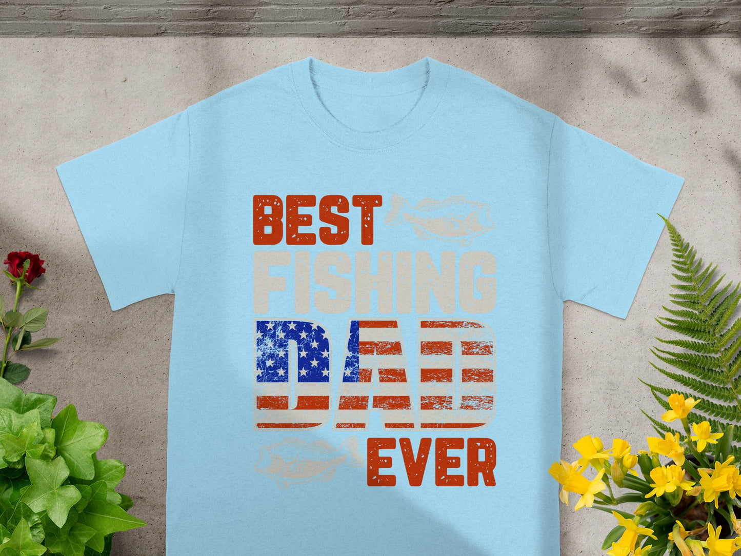 Light blue t-shirt with "BEST FISHING DAD EVER" text and American flag design.