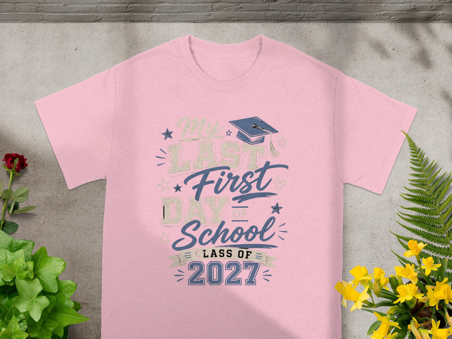 Pink t-shirt featuring "My Last First Day of School" and "Class of 2027".