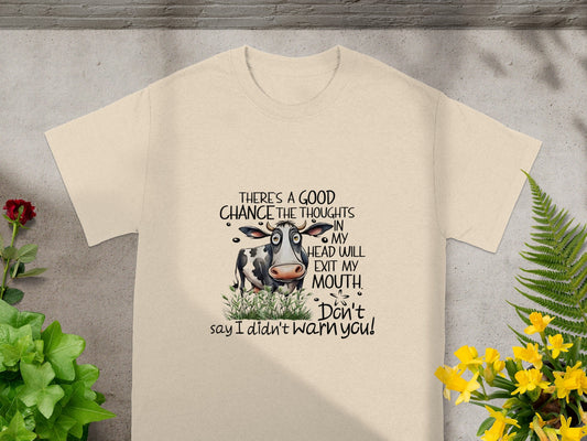 There's A Good Chance The Thoughts Exit My Mouth Shirt
