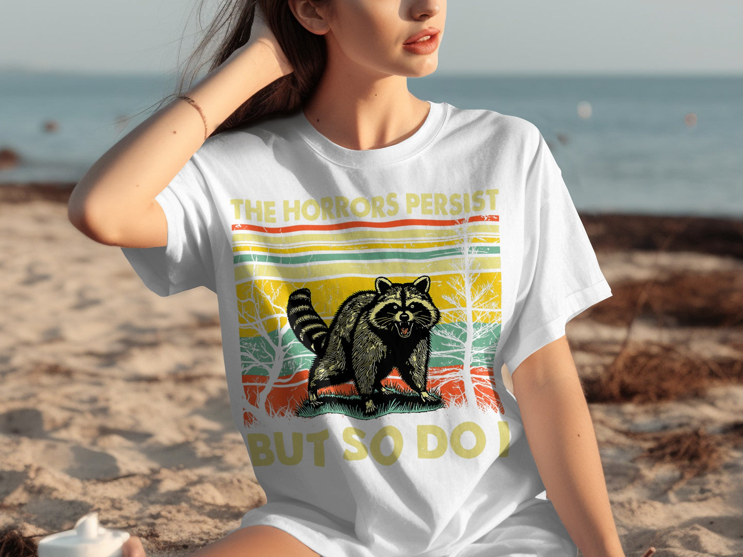 The Horrors Persist But So Do I Raccoon Graphic Tshirt