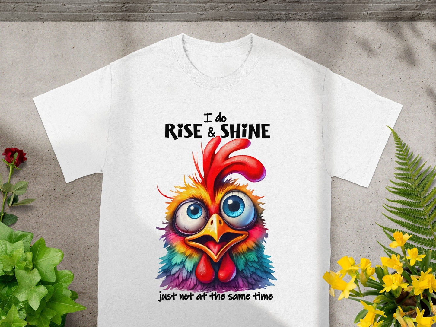 I Do Rise And Shine Funny Rooster Graphic T-shirt