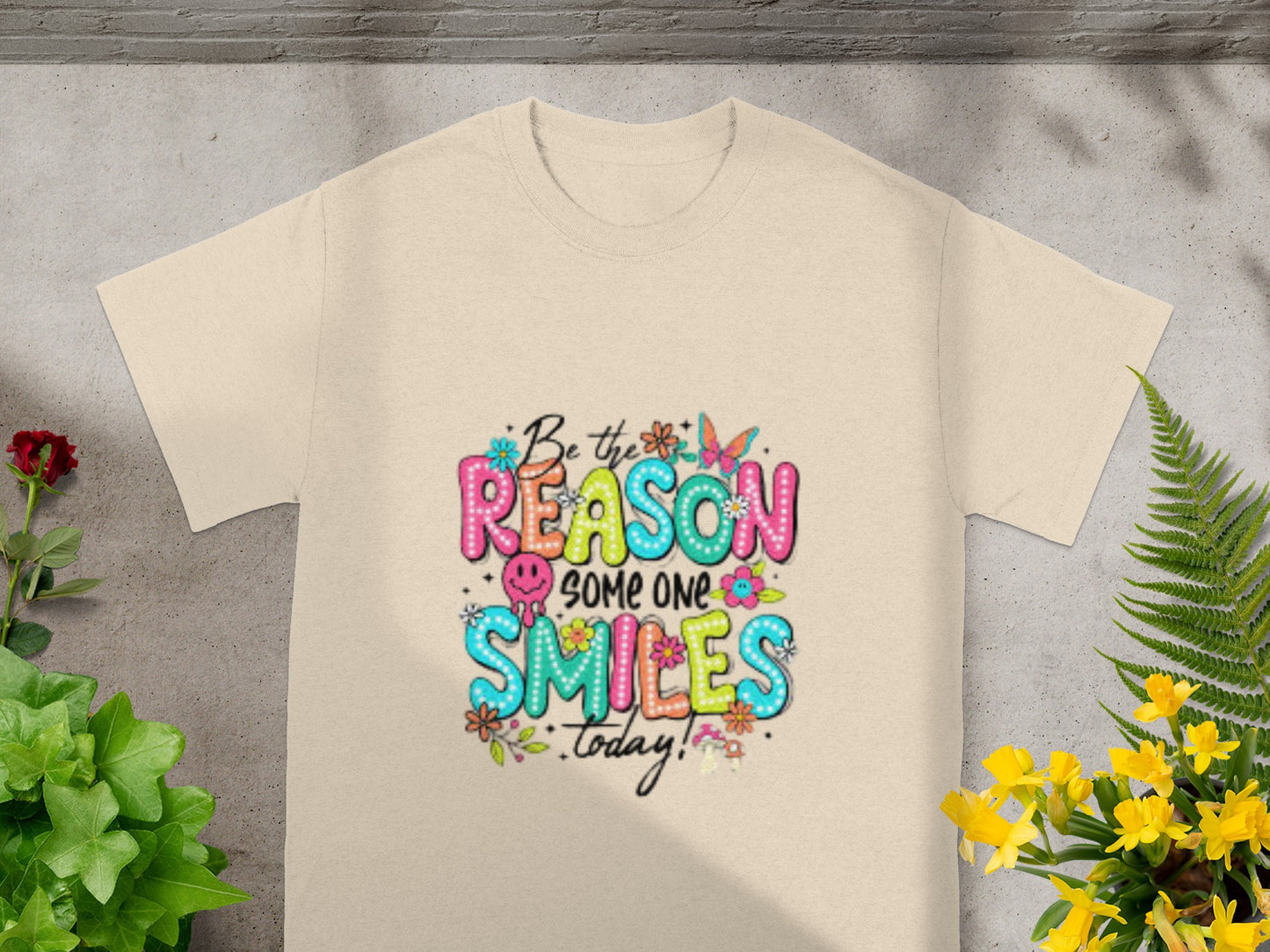 Be The Reason Someone Smiles Today T-shirt