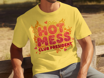 Hot Mess Club President Graphic Unisex Tee