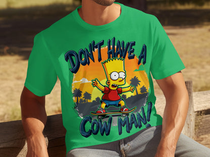 Don't Have A Cow Man Bart Skateboard Graphic T-Shirt