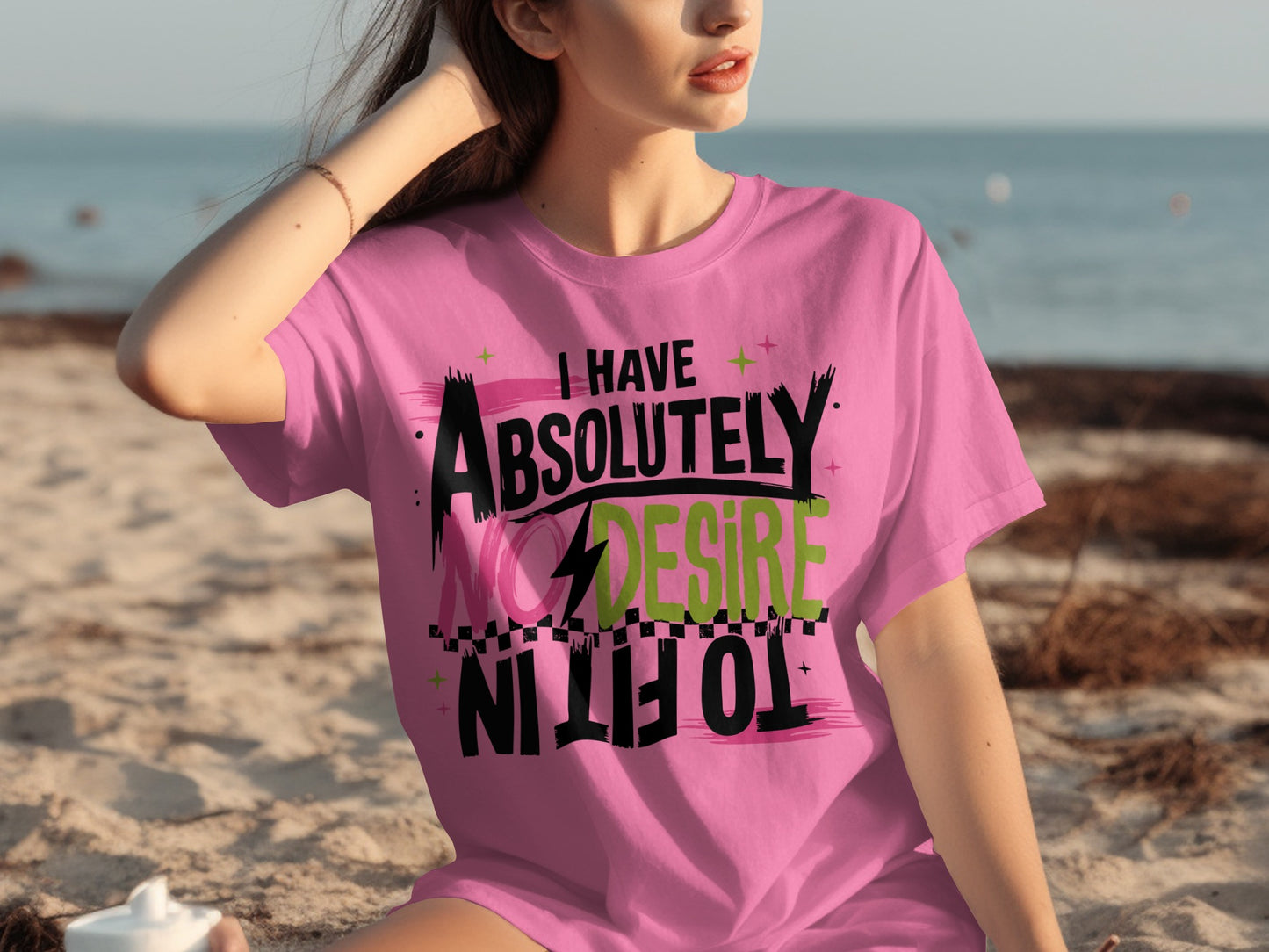 I Have Absolutely No Desire To Fit In Graphic Tee