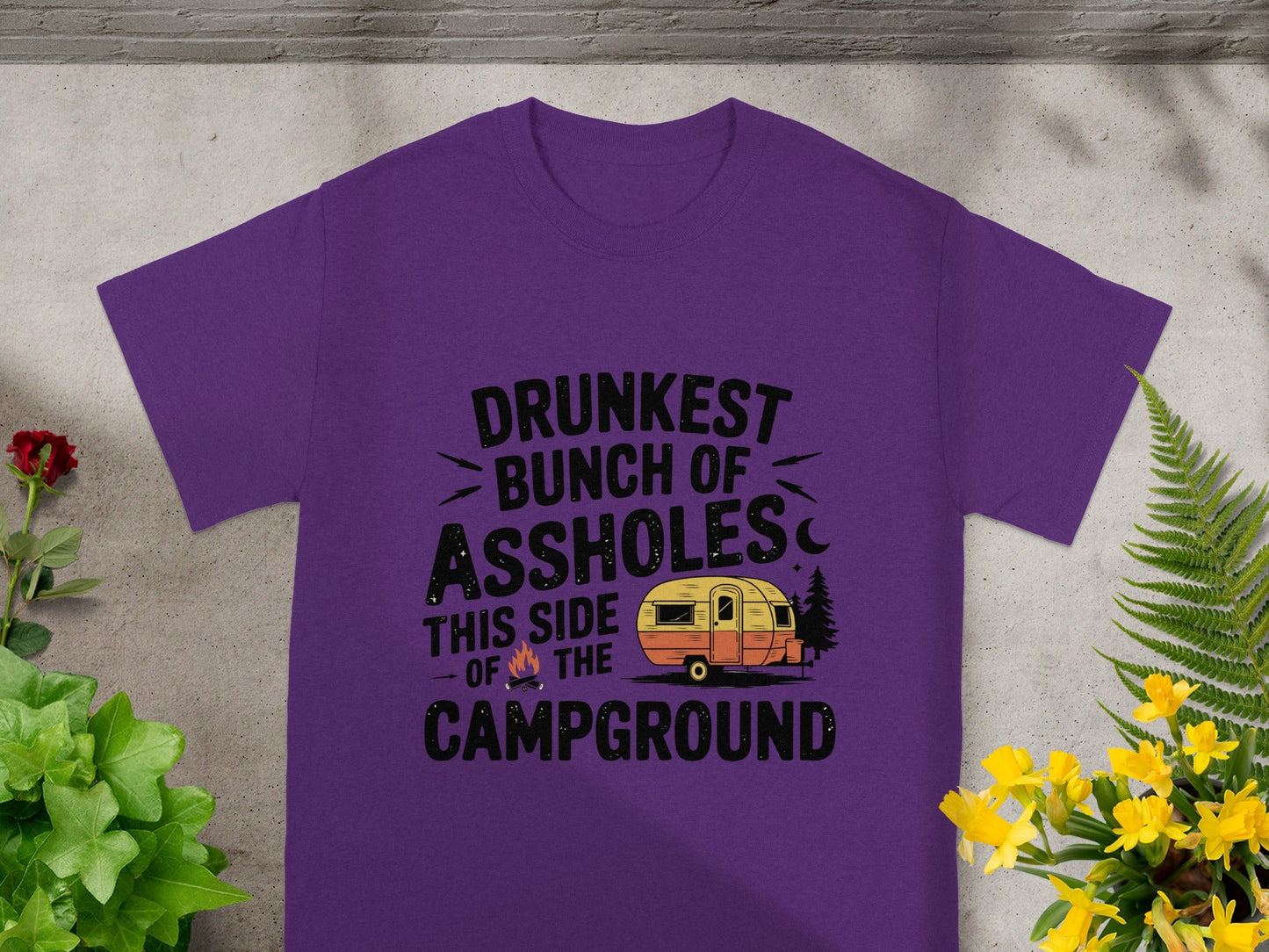 Drunkest Bunch of Assholes This Side Campground Shirt