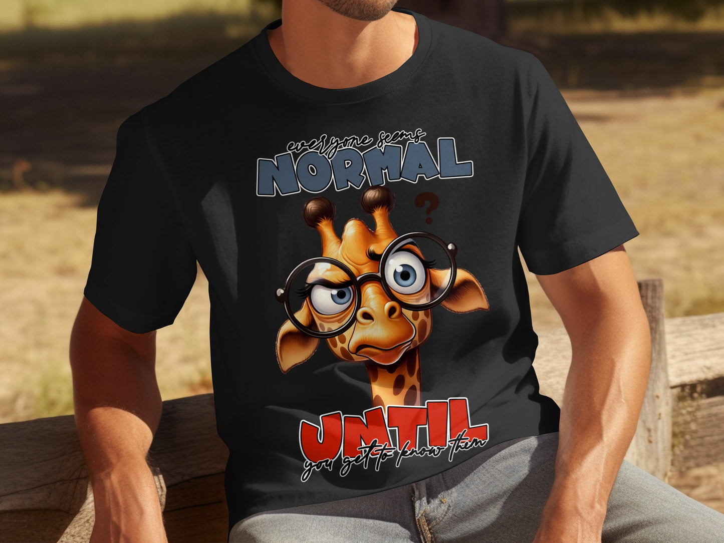 Everything Seems Normal Until You Get to Know Them Shirt
