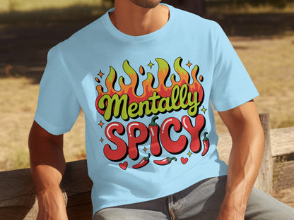 Mentally Spicy Graphic Tee for Fans of Fun Apparel