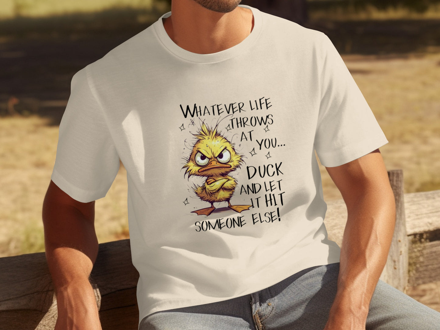 Whatever Life Throws Duck And Let It Hit Someone Else Shirt