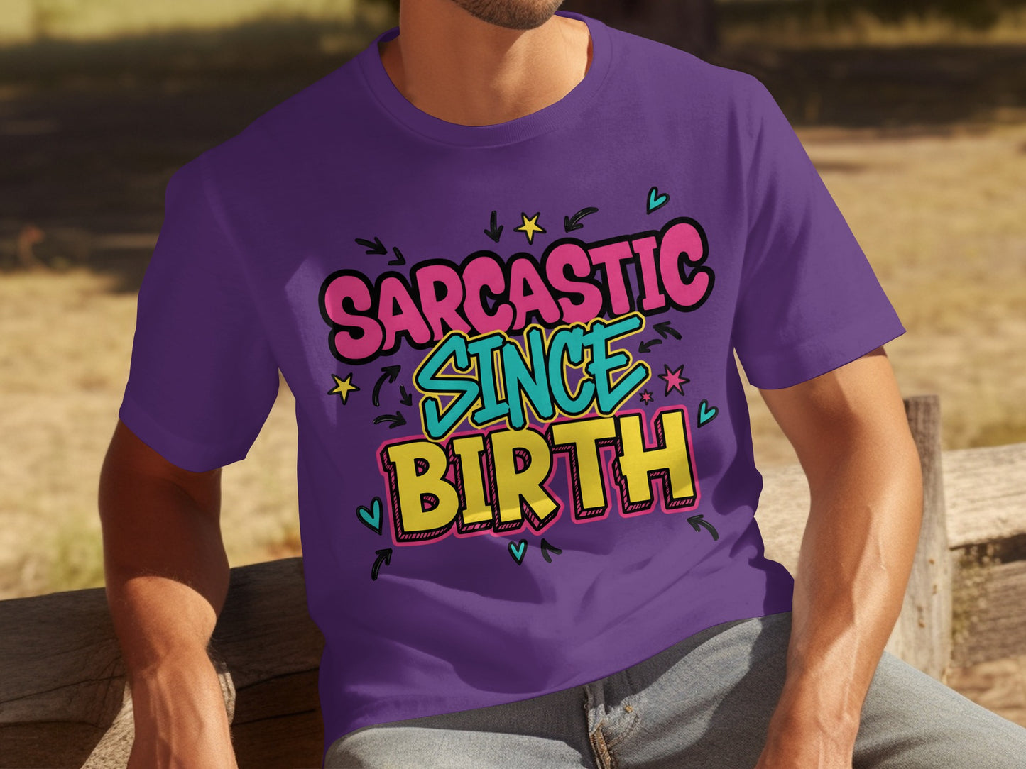 Sarcastic Since Birth Colorful Humorous Graphic Tee