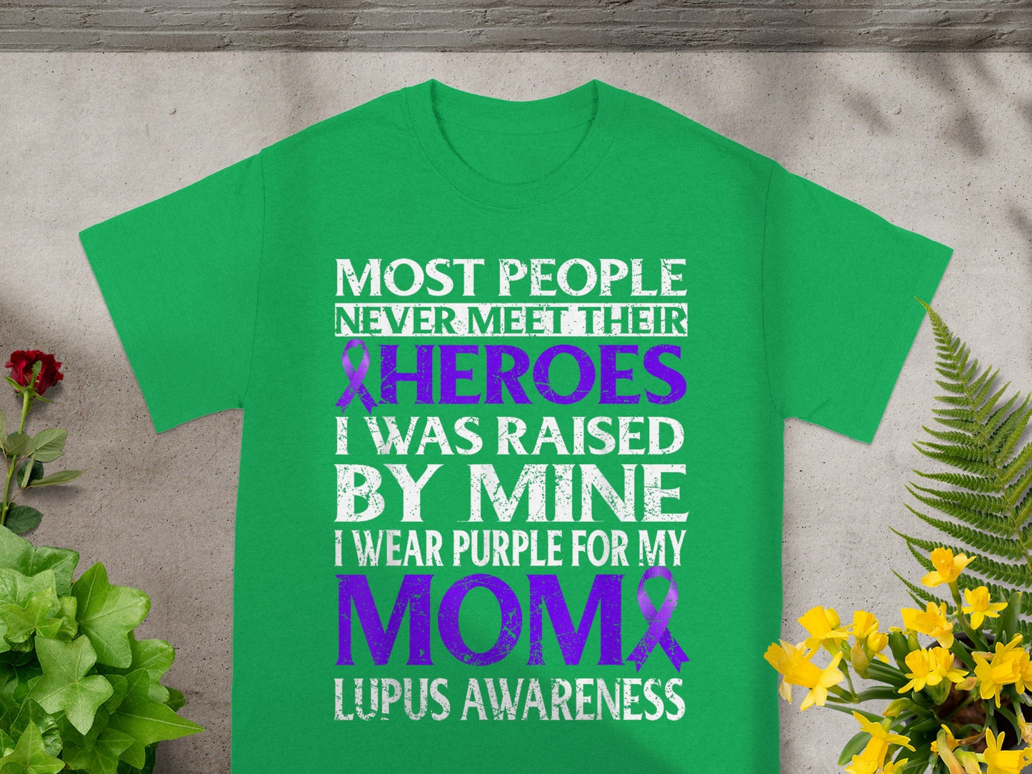 Most People Never Meet Their Heroes Lupus Awareness Shirt