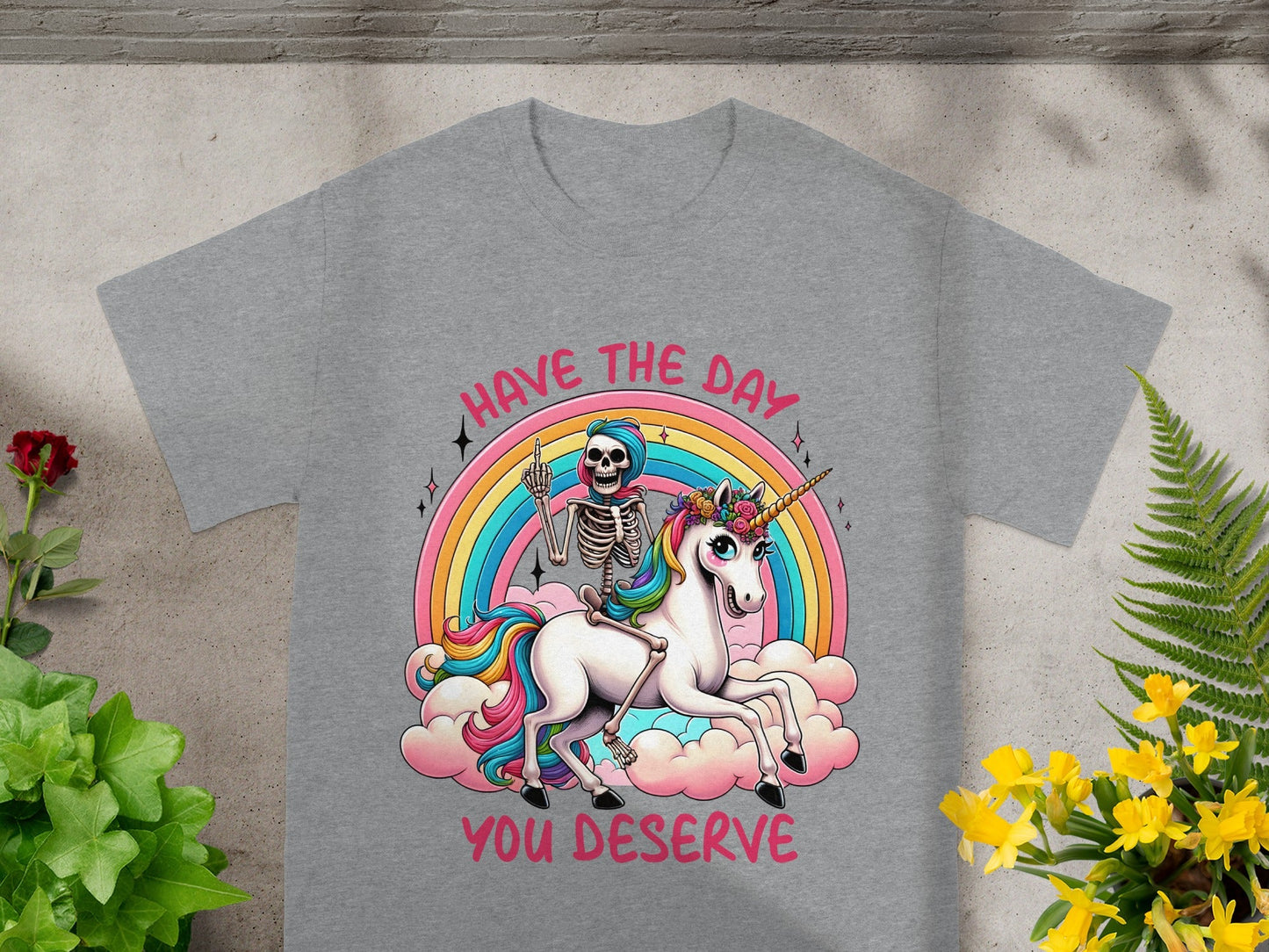 Have The Day You Deserve Unicorn Skeleton T-shirt