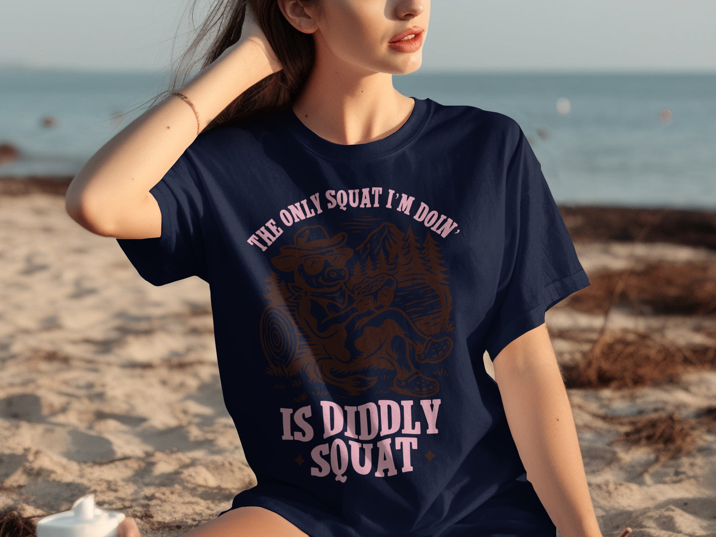 The Only Squat I'm Doin Is Diddly Squat T-Shirt