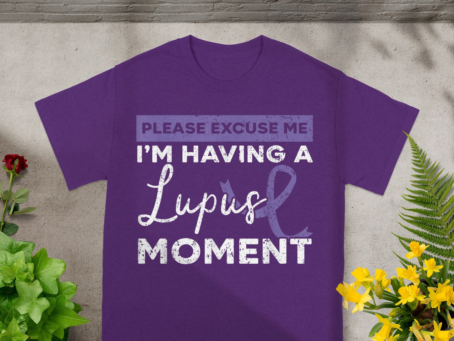 Please Excuse Me I'm Having a Lupus Moment T-shirt