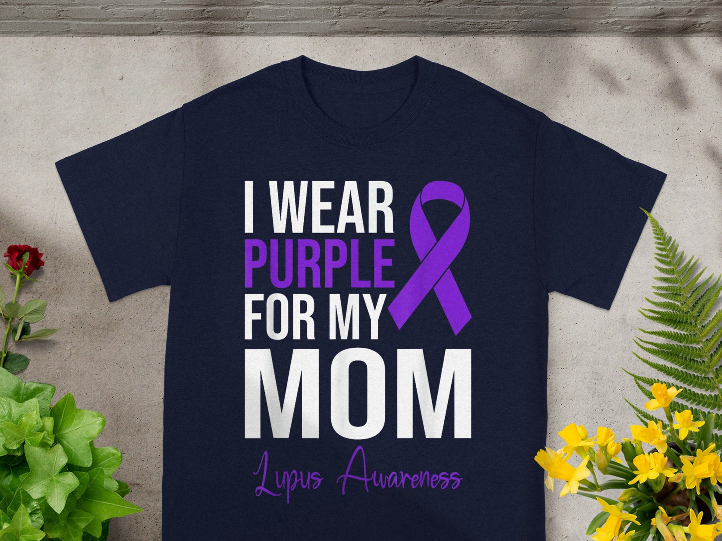 I Wear Purple for My Mom Lupus Awareness Shirt