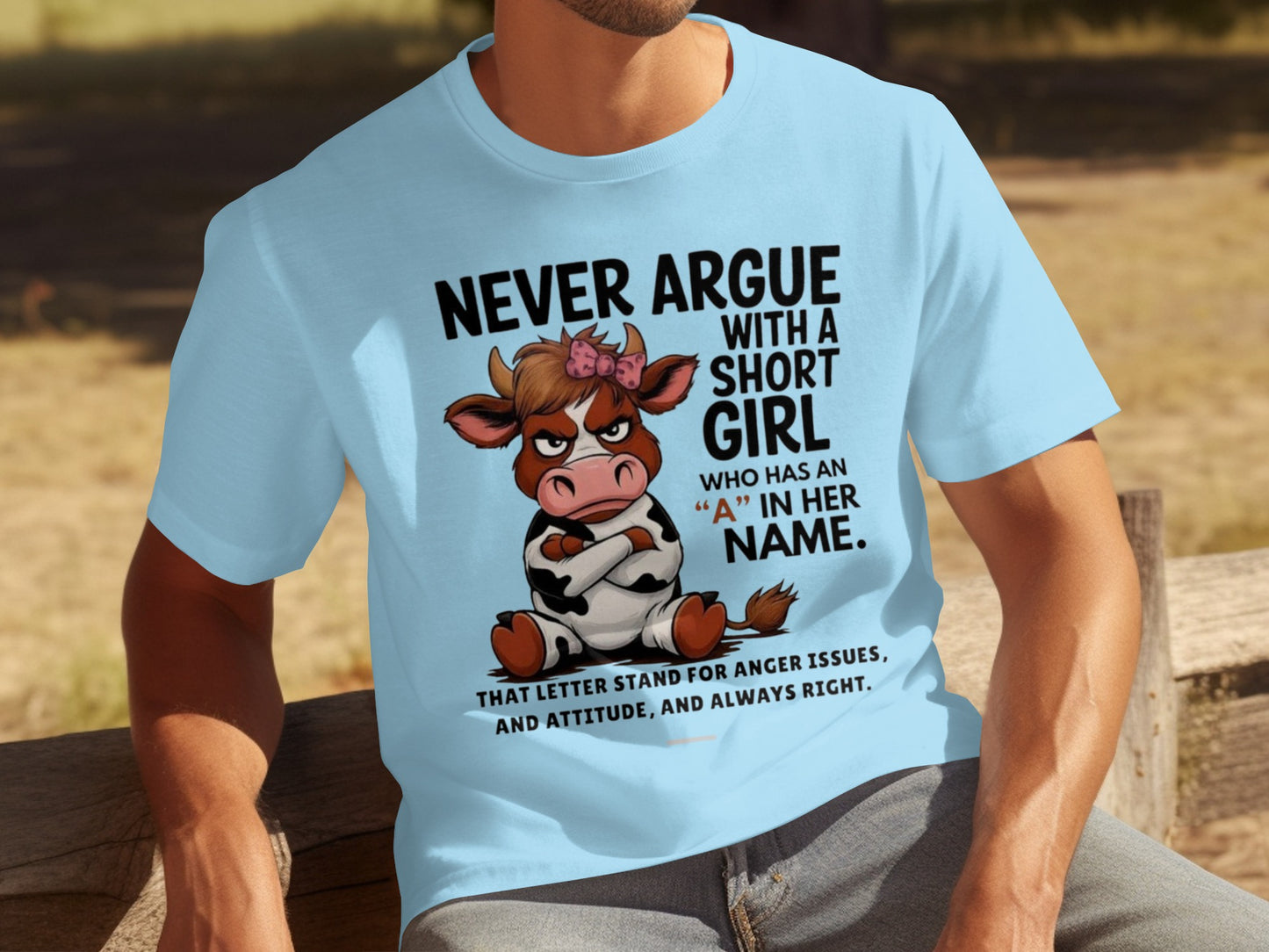 Never Argue with a Short Girl Funny T-Shirt
