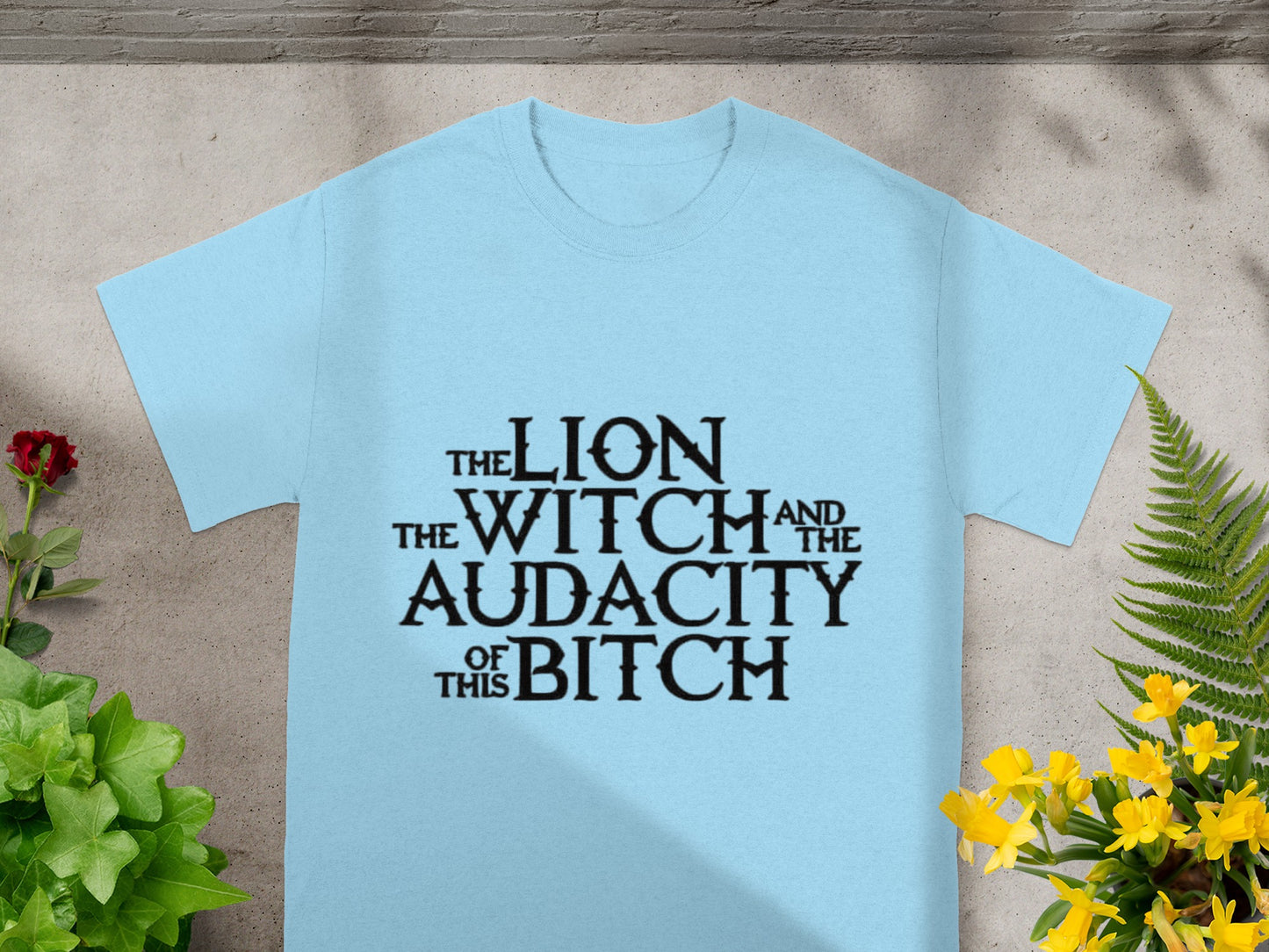 The Lion the Witch and The Audacity of This Bitch Shirt