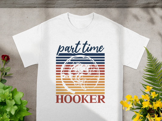 White t-shirt graphic with "part time HOOKER" text and a fish.
