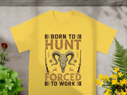 Yellow t-shirt with "Born to Hunt, Forced to Work" text and hunting imagery.