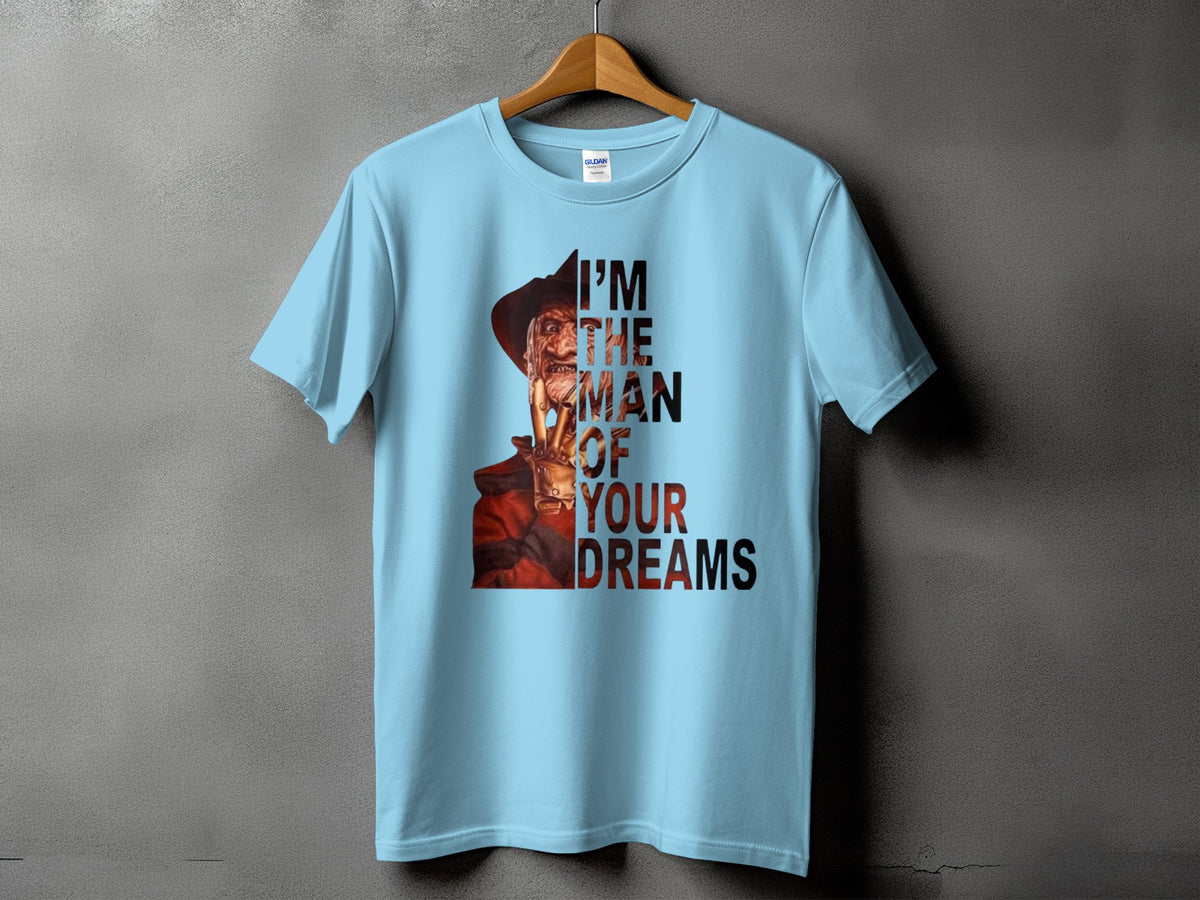 Light blue t-shirt with Freddy Krueger and "I'M THE MAN OF YOUR DREAMS" text.