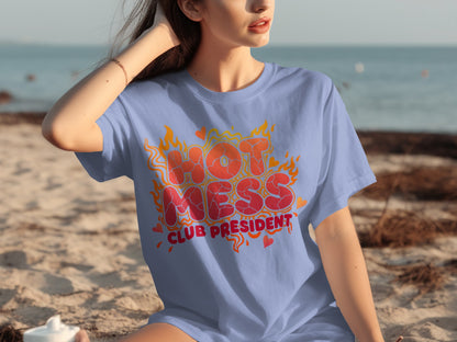 Hot Mess Club President Flame Text Graphic Tee