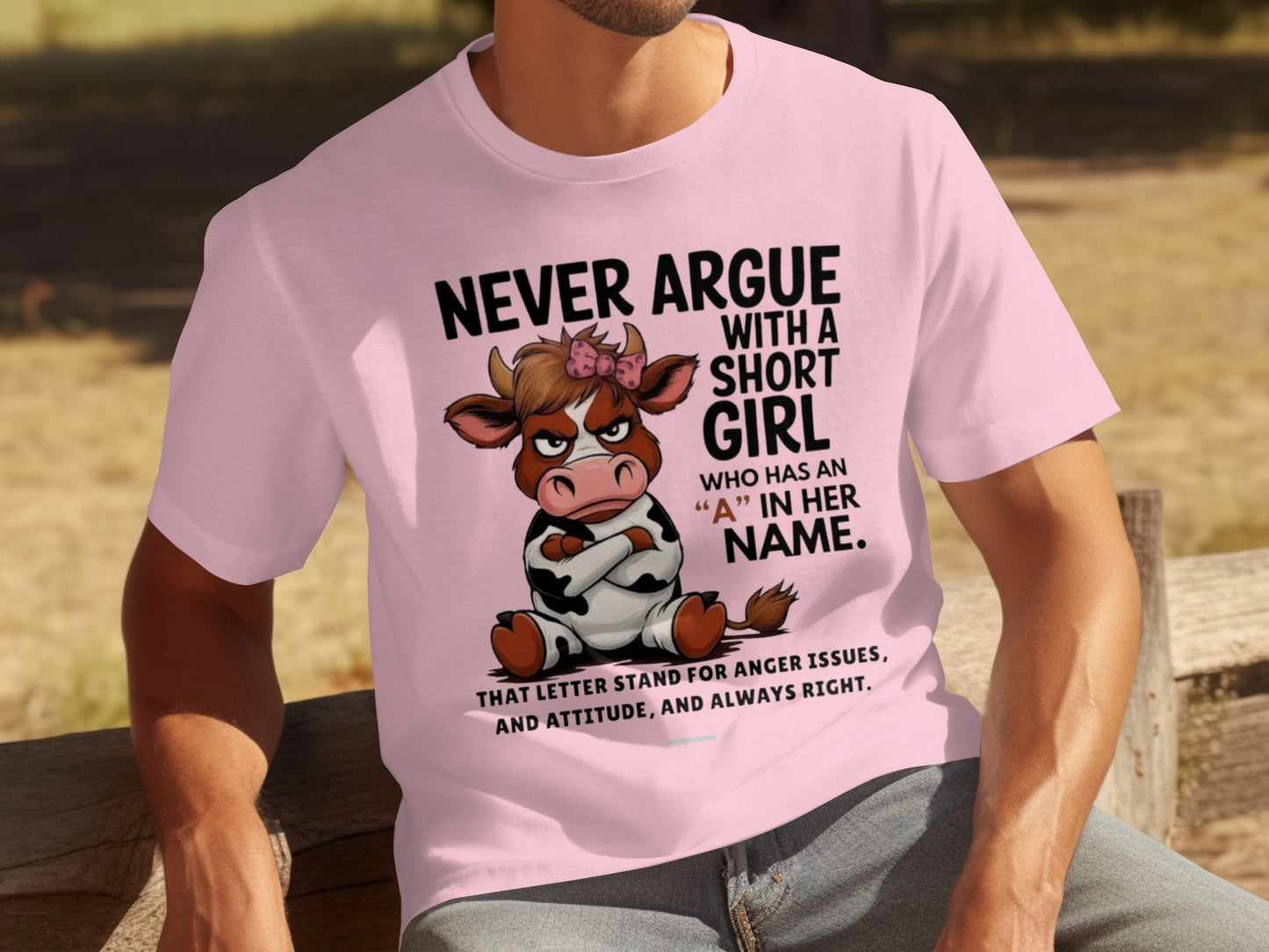 Never Argue With A Short Girl Cow Graphic Tee