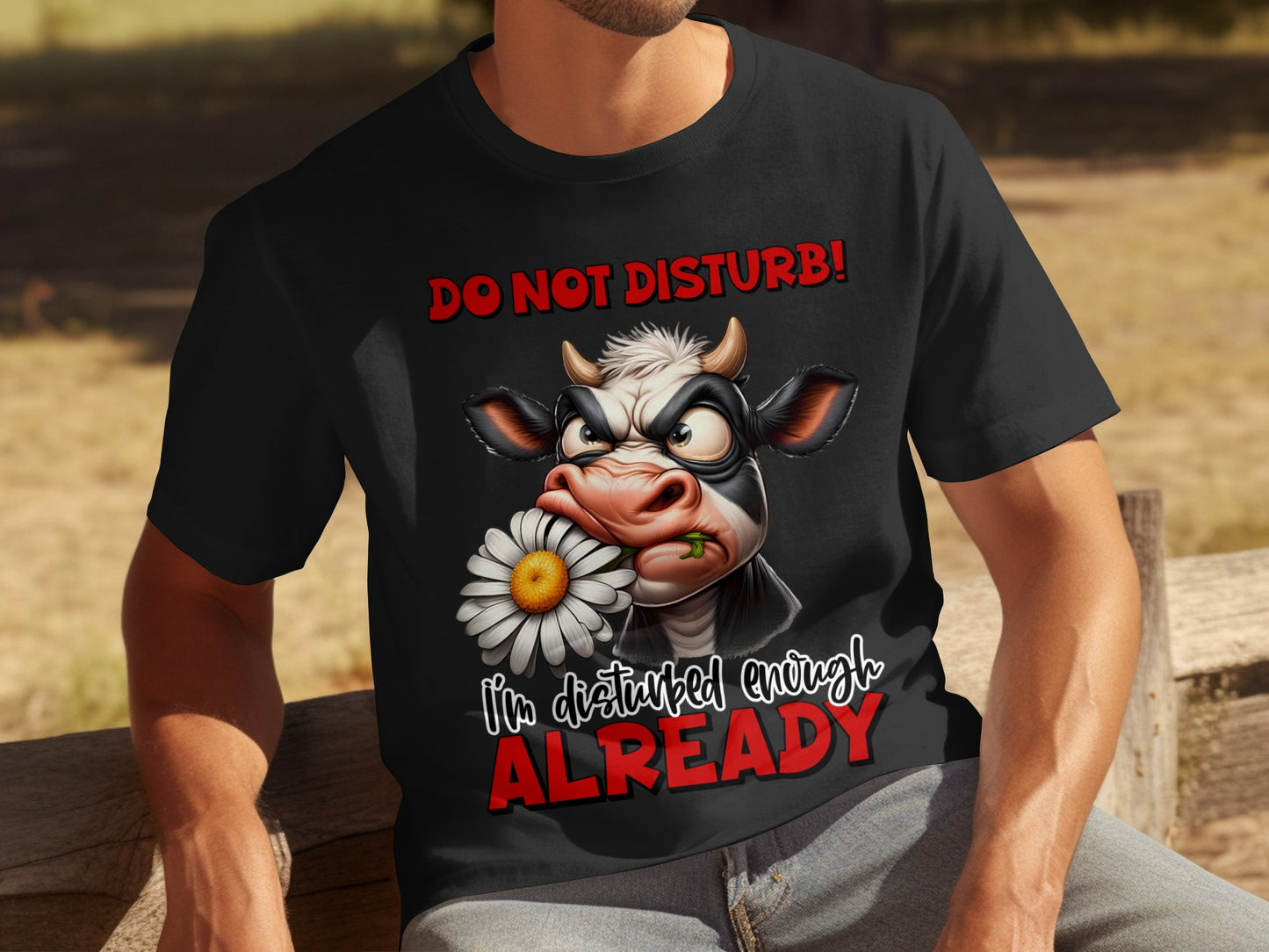 Do Not Disturb I'm Disturbed Enough Already T-Shirt