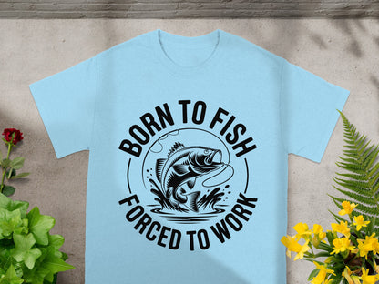 Light blue t-shirt with "Born to Fish Forced to Work" text and bass fishing graphic.
