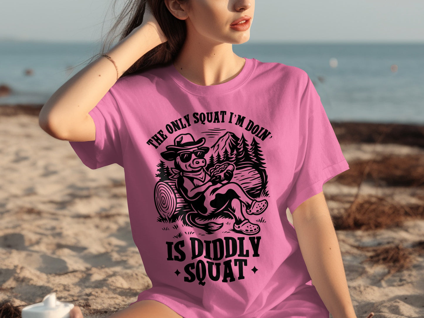The Only Squat I'm Doin' Is Diddly Squat T-shirt