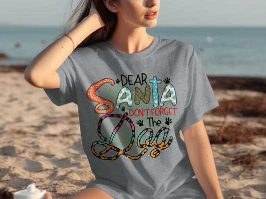 Dear Santa Don't Forget The Dog Graphic Tee