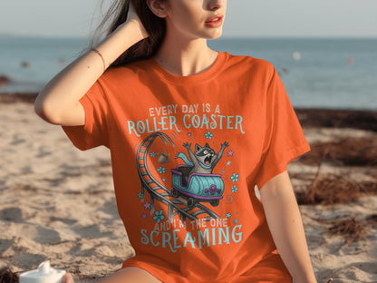Every Day Is a Roller Coaster and I'm Screaming Shirt