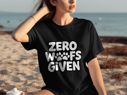 Zero Woofs Given Graphic T-Shirt for Canine Lovers
