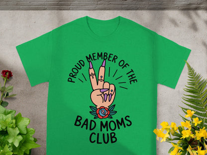 Proud Member of the Bad Moms Club T-shirt