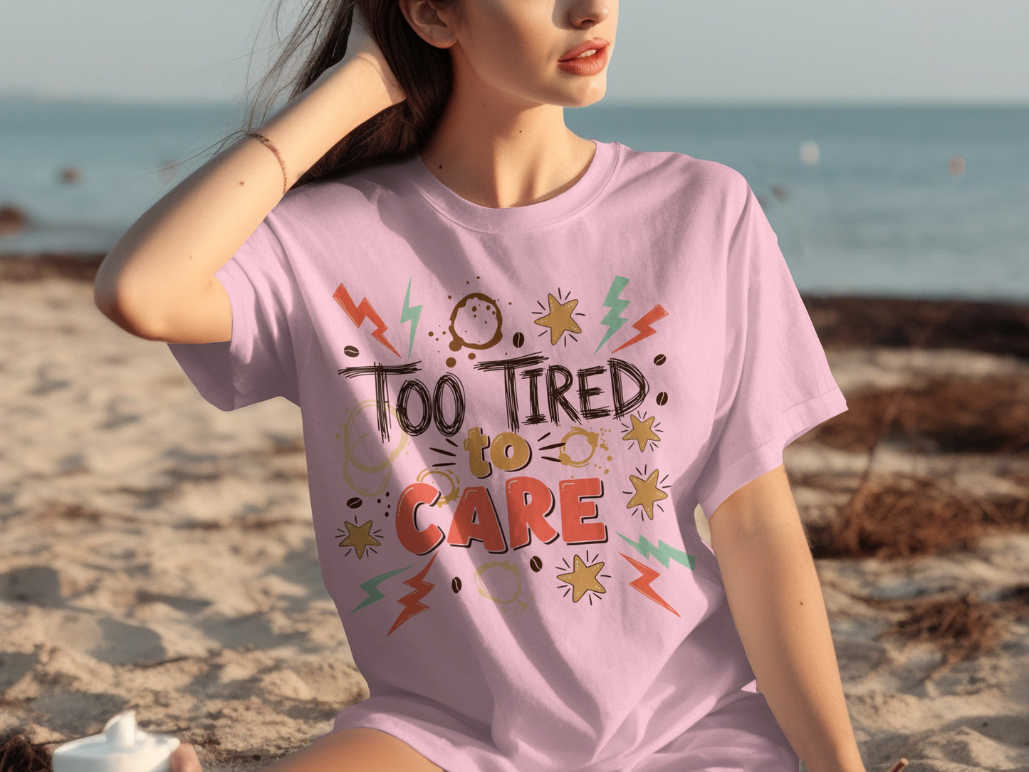 Too Tired to Care Graphic Design T-Shirt