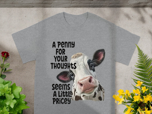 A Penny For Your Thoughts Seems A Little Pricey Shirt