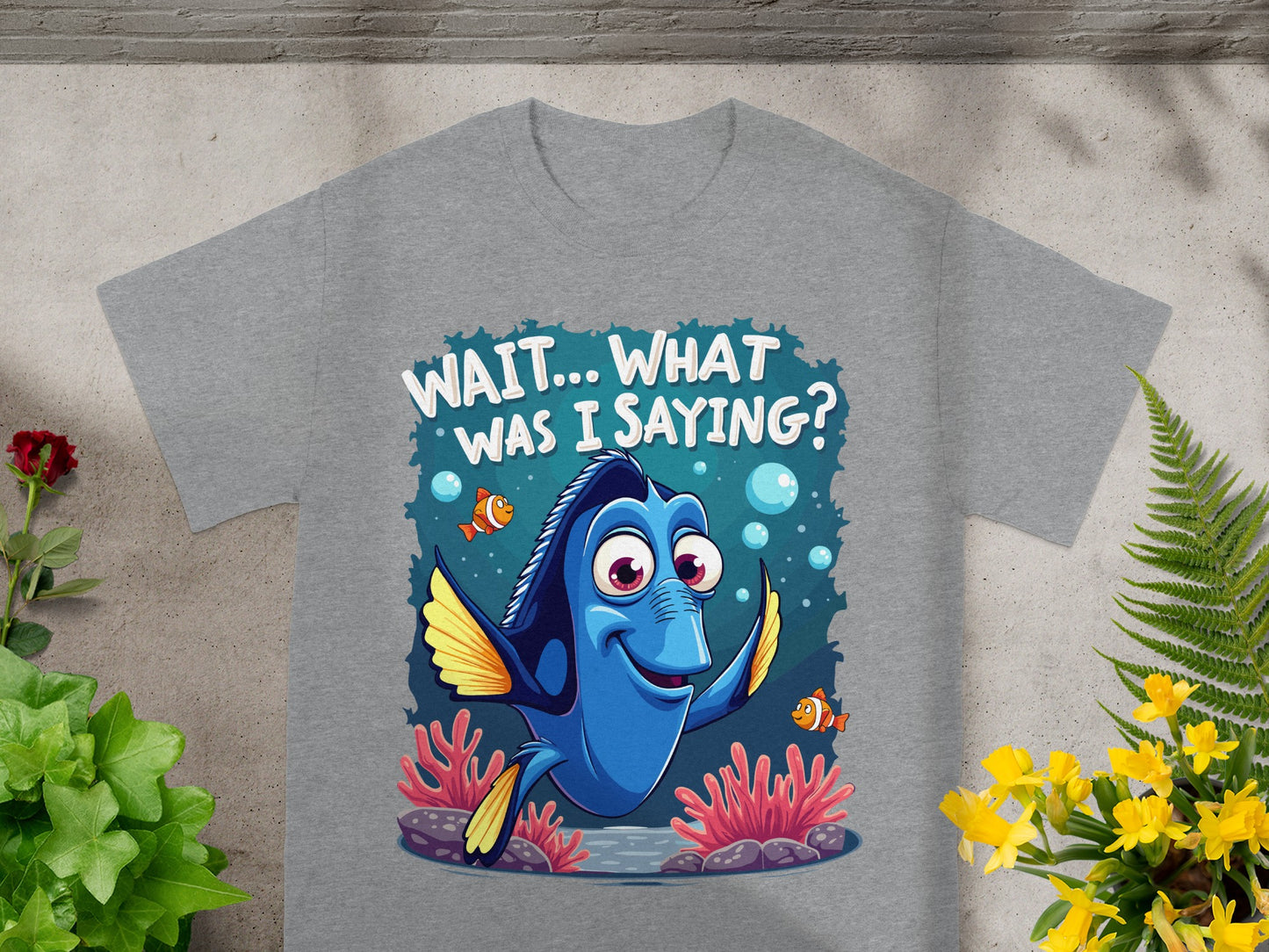 Dory from Finding Nemo shirt with text "WAIT... WHAT WAS I SAYING?".