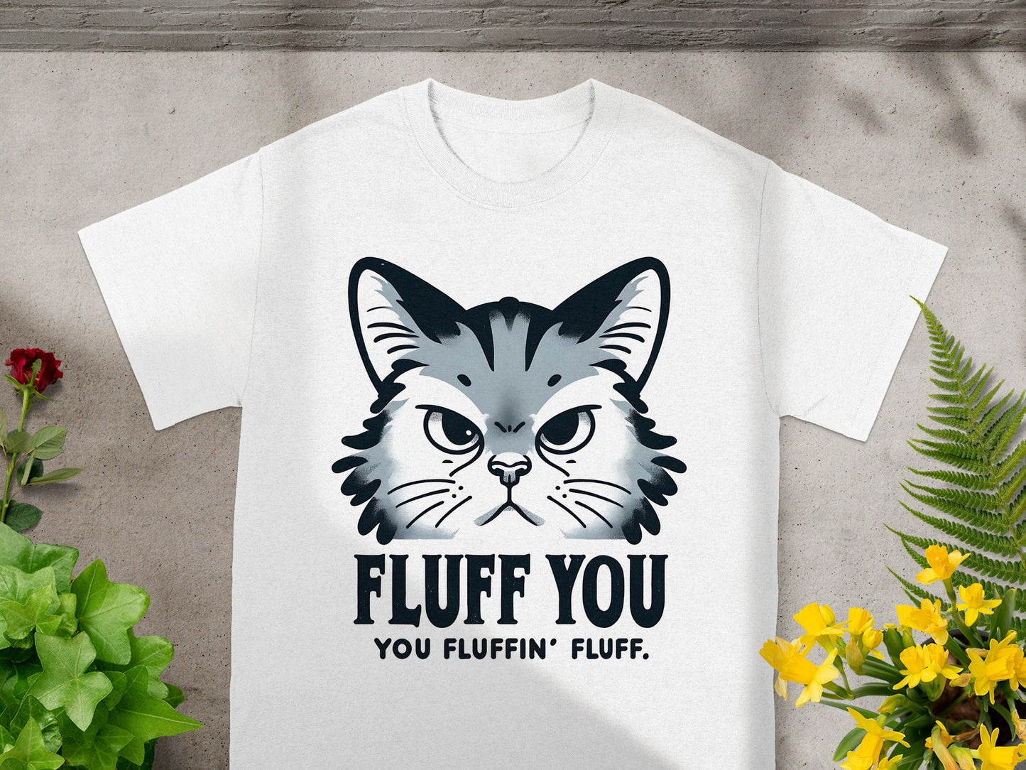 Fluff You You Fluffin' Fluff Funny Cat Face product type