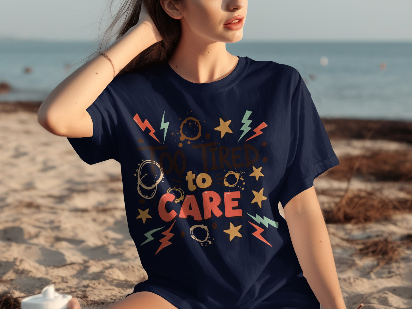 Too Tired to Care Graphic Tee Shirt for Beach Days