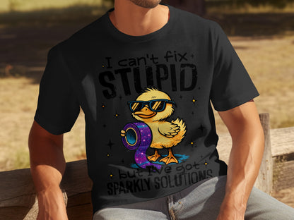 I Can't Fix Stupid but I've Got Sparkly Solutions Shirt