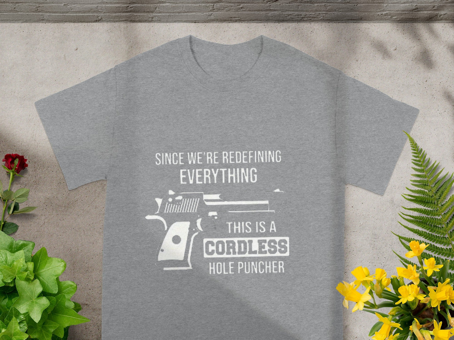 Redefining Everything Cordless Hole Puncher Shirt