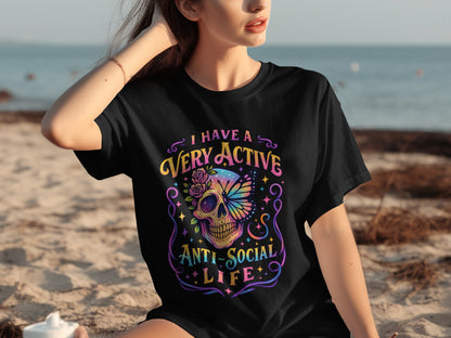 I Have a Very Active Anti-Social Life T-Shirt