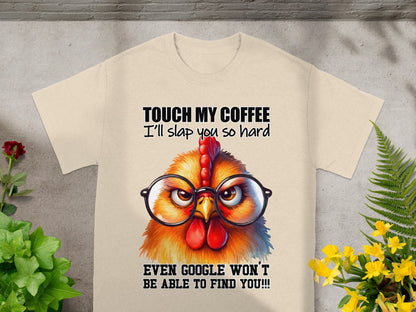 Touch My Coffee I'll Slap You So Hard Funny T-shirt