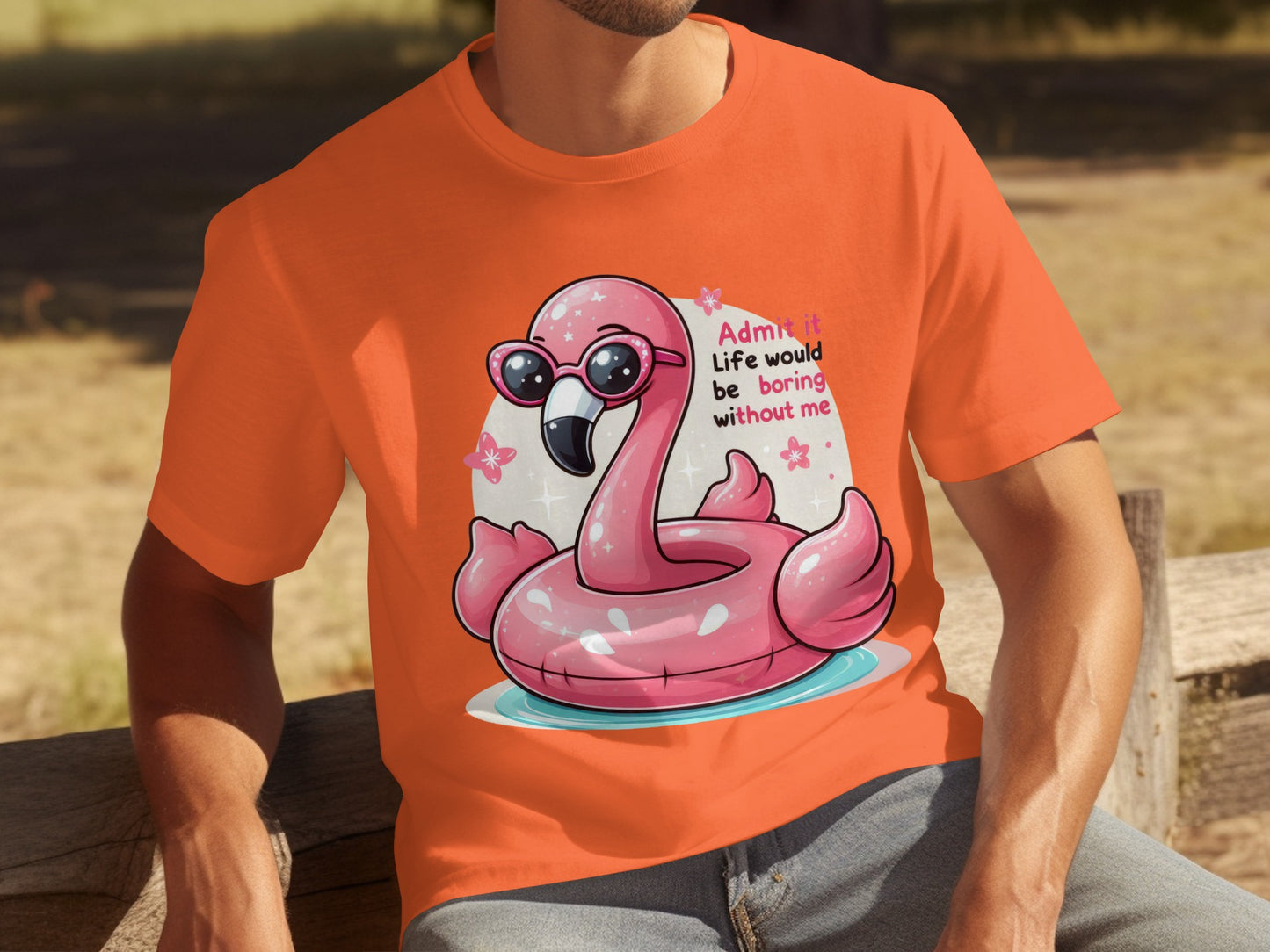 Pink Flamingo Life Would Be Boring Funny T-Shirt