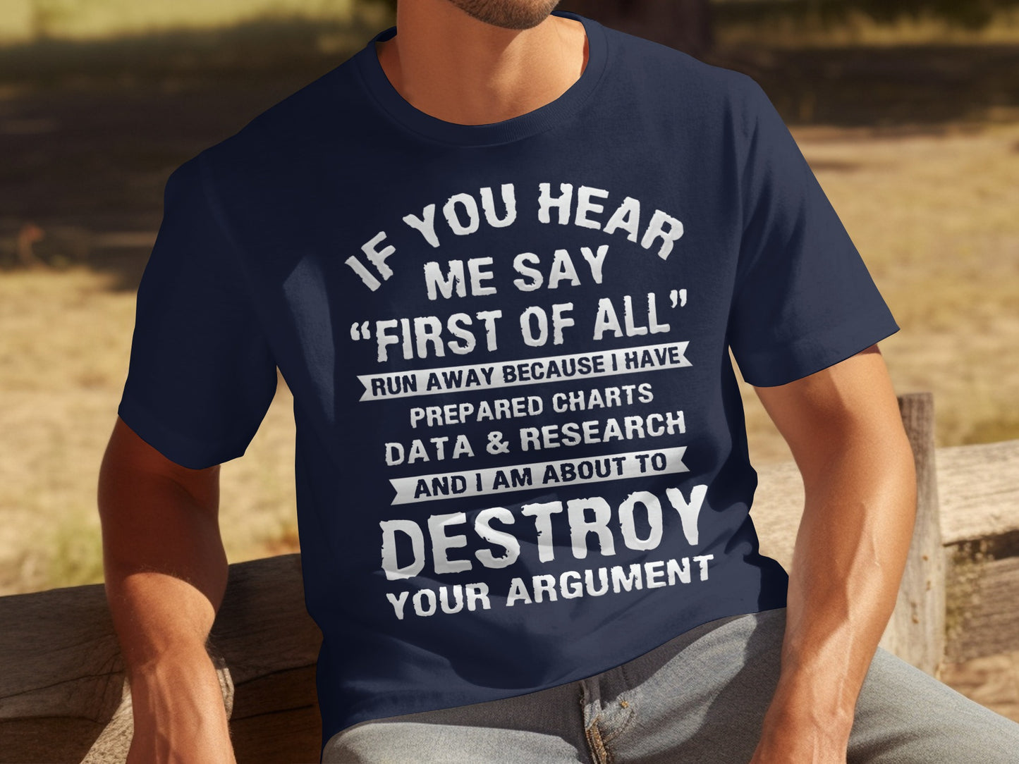 If You Hear Me Say First of All Run Away T-shirt