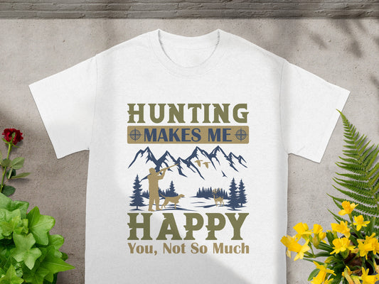 White t-shirt with "Hunting Makes Me Happy You, Not So Much" text and hunting scene.