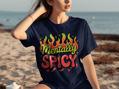 Mentally Spicy Flame Graphic Unisex T-Shirt